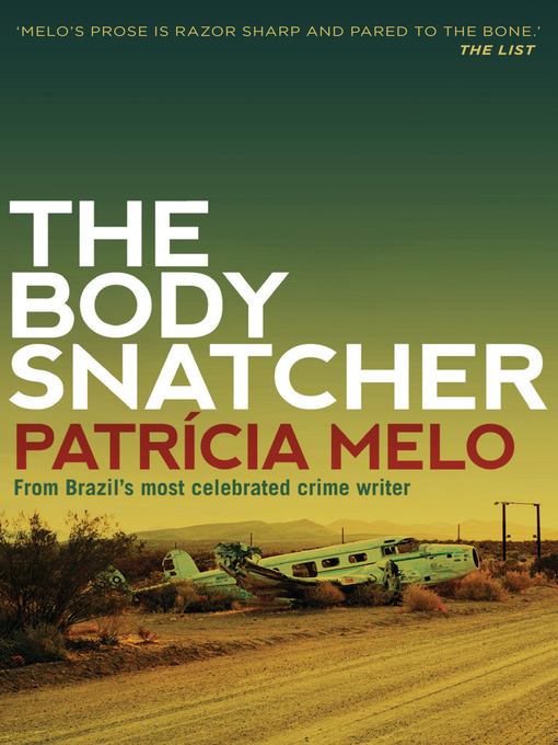 Title details for The Body Snatcher by Patricia  Melo - Wait list